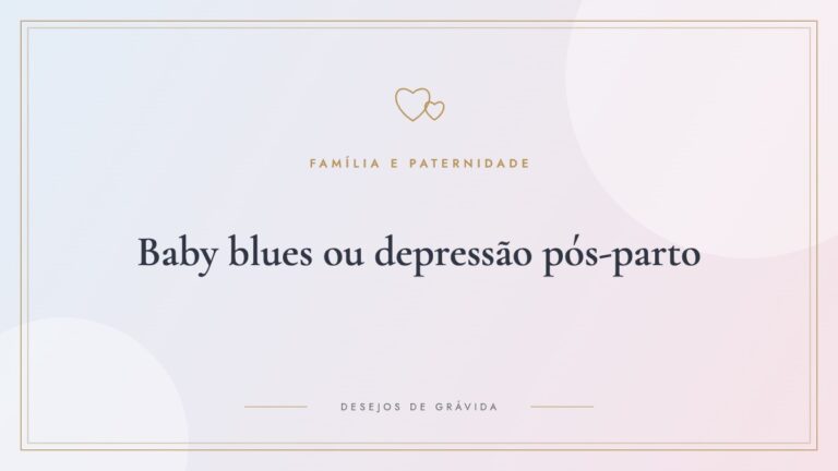 Baby blues ou depressão pós-parto