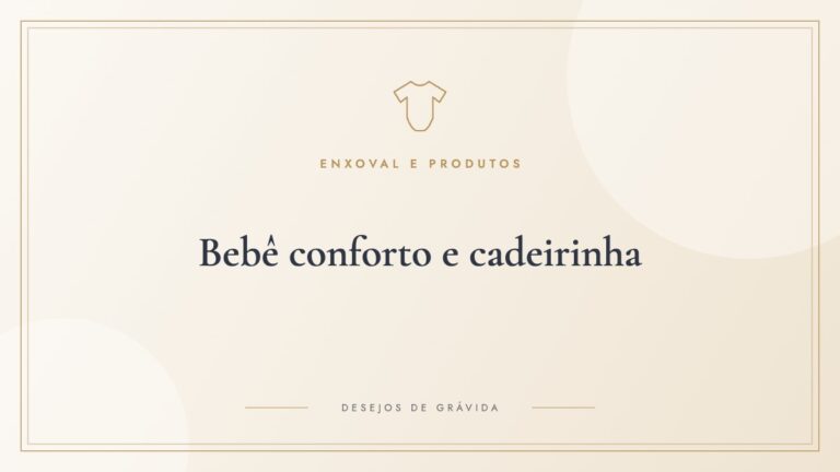 Bebê conforto e cadeirinha