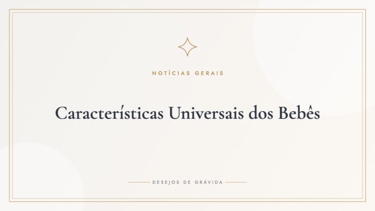 Características Universais dos Bebês