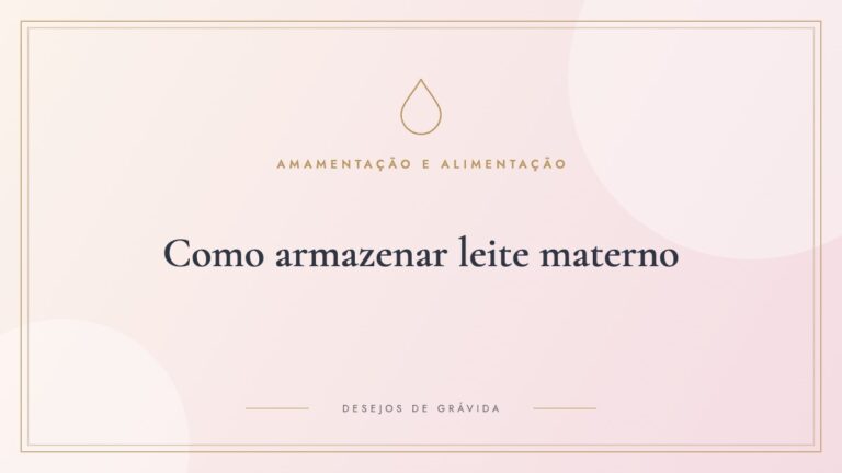 Como armazenar leite materno