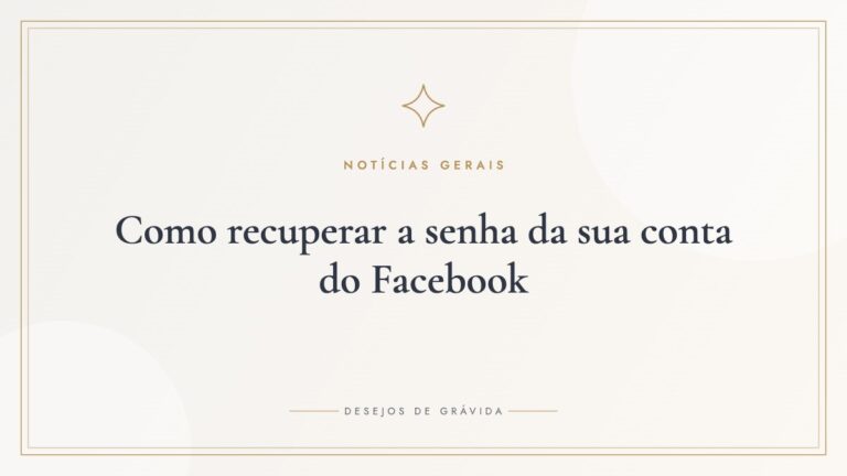 Como recuperar a senha da sua conta do Facebook