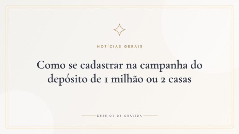 Como se cadastrar na campanha do depósito de 1 milhão ou 2 casas