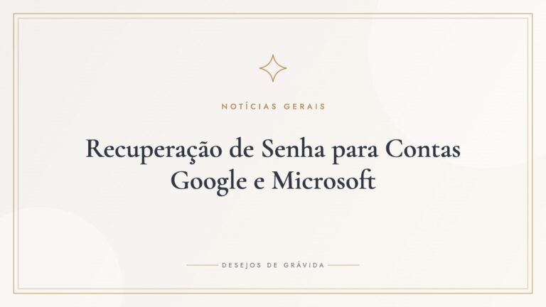 Recuperação de Senha para Contas Google e Microsoft