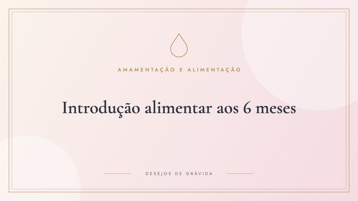 Introdução alimentar aos 6 meses: cardápio da primeira semana, quantidades e como montar o prato
