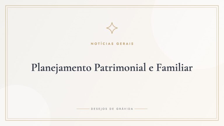 Planejamento Patrimonial e Familiar